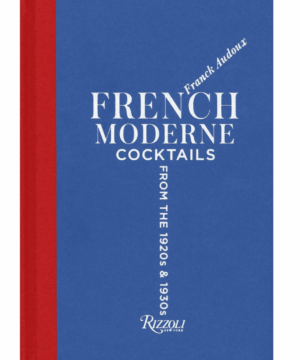 Landis/Phifer French Moderne Cocktails By Franck Audoux